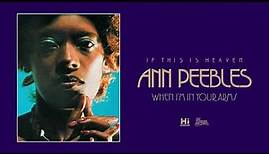 Ann Peebles - When I'm In Your Arms (Official Audio)
