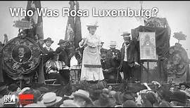 Who Was Rosa Luxemburg?