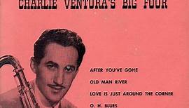 Charlie Venturas Big Four - Charlie Venturas Big Four