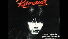 Renaud-Ou c'est que j'ai mis mon flingue ( Un Olympia pour moi tout seul )