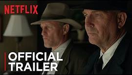 The Highwaymen | Official Trailer [HD] | Netflix