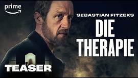 Sebastian Fitzeks Die Therapie - Teaser | Prime Video
