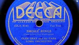Smoke Rings - Glen Gray and the Casa Loma Orch. (1937)