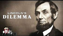 LINCOLN'S DILEMMA | OFFICIAL TRAILER | TV SERIES | 2022