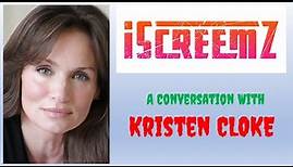 iScreemZ Presents - A Conversation With Kristen Cloke