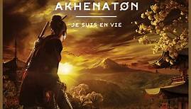Akhenaton - Je Suis En Vie