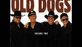 Still Gonna Die - The Old Dogs