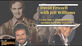 David Frizzell with Jett Williams - I Love You A Thousand Ways