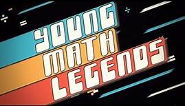 Young Math Legends trailer