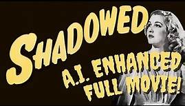Shadowed (1946, The Gloved Hand) Film Noir Comedy | Full Movie | AI Enhanced Resolution