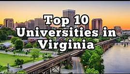 Top 10 Universities in VIRGINIA l CollegeInfo