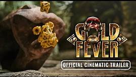 Gold Fever - Official Cinematic Trailer
