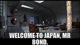 Welcome to Japan, Mr Bond.