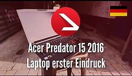 Acer Predator 15 2016 Laptop erster Eindruck [4K UHD]