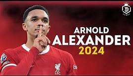 Trent Alexander-Arnold 2024 ● Incredible Skills, Passes & Goals | HD