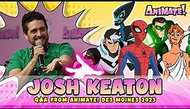 Josh Keaton Q&A - Animate! Des Moines 2023