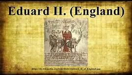 Eduard II. (England)