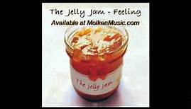 The Jelly Jam - Feeling