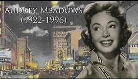 Audrey Meadows (1922-1996)