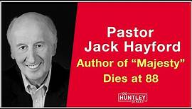Pastor Jack Hayford, Author of 'Majesty' Dies at 88