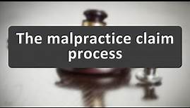 Understanding the Medical Malpractice Claim Process