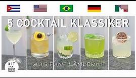 Cocktails selbst machen: 5 Cocktail Klassiker aus 5 Ländern - Schnell und einfach zubereitet