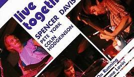 Spencer Davis, Pete York, Colin Hodgkinson - Live Together