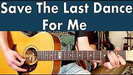 How To Play Save The Last Dance For Me On | Drifters Guitar Lesson + Tutorial + TABS