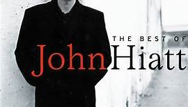 John Hiatt - The Best Of John Hiatt