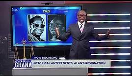 History Lessons: Alan's decision can be likened to Joe Appiah's; who left the PP government in 1969