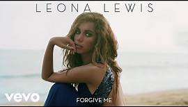 Leona Lewis - Forgive Me (Official Audio)