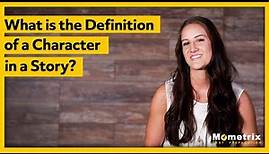 What is the Definition of a Character in a Story?