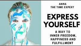 What is Self-Expression: How To Express Yourself - The Key to Self Expression