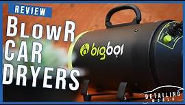 BigBoi BlowR Car Dryers - Possibly The Best Automotive Blow Dryers In The World!