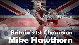 Mike Hawthorn | F1 Hall Of Champions #4