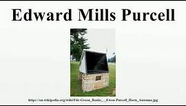 Edward Mills Purcell
