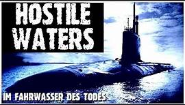 HOSTILE WATERS – Im Fahrwasser des Todes – Ein U-Boot-Thriller / Ganzer Film auf Deutsch