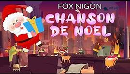 Chanson de Noel - Fox Nigon
