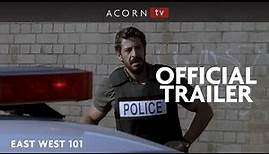 Acorn TV | East West 101 Trailer