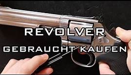 Revolver gebraucht kaufen - worauf solltet ihr achten? (Timing, Magnumrille und co.) [Deutsch]