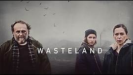 Wasteland - Verlorenes Land | Drama-Serie | Trailer