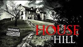 House On the Hill Trailer