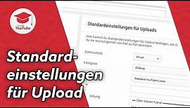Standardeinstellungen für den Upload | QuickTipp
