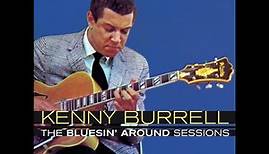 Kenny Burrell - The Bluesin Around Sessions (FULL ALBUM)