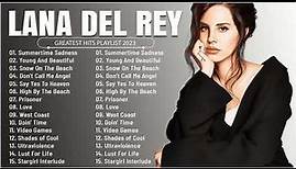 Lana Del Rey - Greatest Hits Full Album - Best Songs Collection 2023