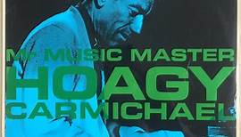 Hoagy Carmichael - Mr Music Master