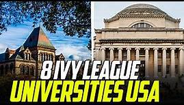 The 8 IVY League Universities in USA