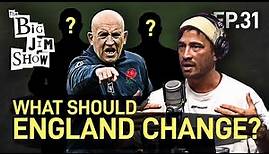 What Needs to Change at England? | Danny Cipriani | The Big Jim Show