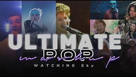 Ultimate Pop Mashup - WATCHING Sky