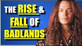 Badlands: The Rise & Fall Of the Band & Death of Ray Gillen